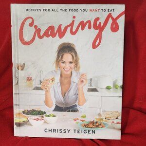 Cravings Recipes for all the Food You Want to Eat by Chrissy Teigen Cookbook